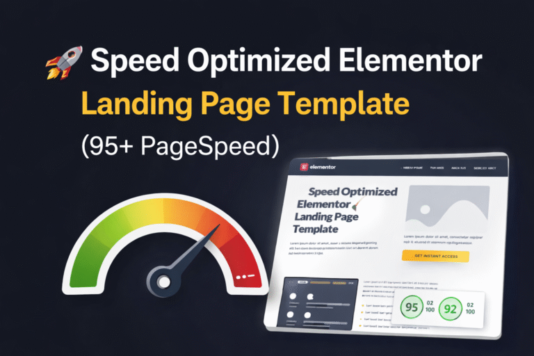 🚀Speed Optimized Elementor Landing Page Template(95+ PageSpeed)
